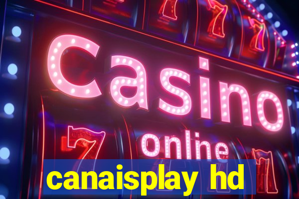 canaisplay hd